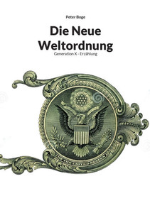 Die Neue Weltordnung: Generation X - Erzählung Die Neue Weltordnung: Generation X - Erzählung