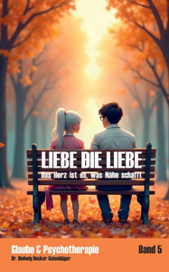 Liebe die Liebe: Das Herz ist es, was Nähe schafft Liebe die Liebe: Das Herz ist es, was Nähe schafft
