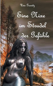 Eine Nixe im Strudel der Gefühle Eine Nixe im Strudel der Gefühle