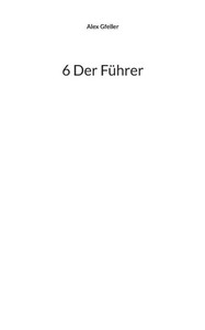 6 Der Führer 6 Der Führer
