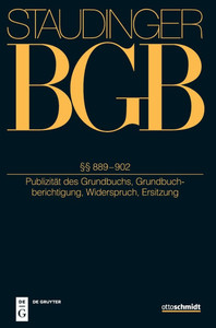 §§ 889-902: (Publizität Des Grundbuchs, Grundbuchberichtigung, Widerspruch, Ersitzung)