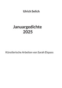 Januargedichte 2025: "Auf das Leben" Januargedichte 2025: "Auf das Leben"