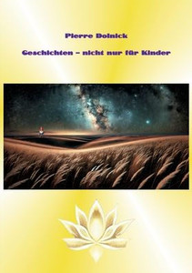 Geschichten - nicht nur für Kinder Geschichten - nicht nur für Kinder