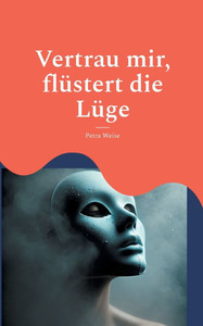 Vertrau mir, flüstert die Lüge: Roman Vertrau mir, flüstert die Lüge: Roman