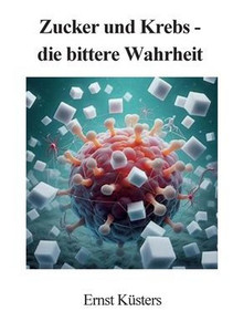 Zucker und Krebs - die bittere Wahrheit Zucker und Krebs - die bittere Wahrheit