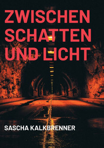 Zwischen Schatten und Licht Zwischen Schatten und Licht