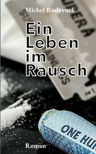Ein Leben im Rausch Ein Leben im Rausch