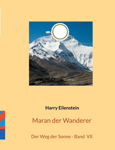 Maran der Wanderer: Der Weg der Sonne - Band VII