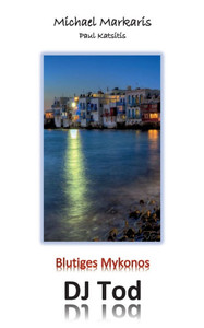 Blutiges Mykonos - DJ Tod Blutiges Mykonos - DJ Tod