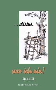 ...alleine war ich nie! ...alleine war ich nie!