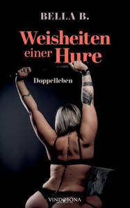 Weisheiten einer Hure: Doppelleben Weisheiten einer Hure: Doppelleben