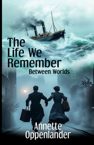The Life We Remember: Between Worlds