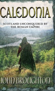 Caledonia: Scotland unconquered by the Roman Empire - 9784824125781
