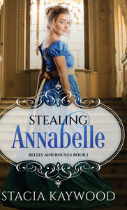Stealing Annabelle - (Hardback or Cased Book) Stealing Annabelle - (Hardback or Cased Book)