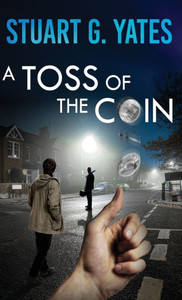 A Toss of the Coin - (Hardback or Cased Book)