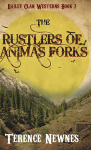 The Rustlers of Animas Forks - (Hardback or Cased Book) The Rustlers of Animas Forks - (Hardback or Cased Book)