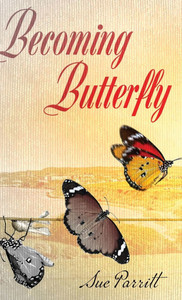 Becoming Butterfly - (Hardback or Cased Book) Becoming Butterfly - (Hardback or Cased Book)