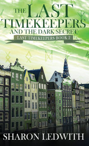 The Last Timekeepers and the Dark Secret - (Hardback or Cased Book)