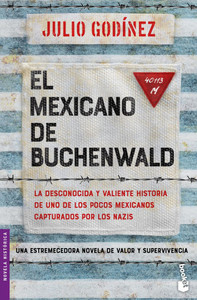 El Mexicano de Buchenwald / The Mexican of Buchenwald El Mexicano de Buchenwald / The Mexican of Buchenwald