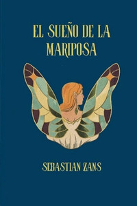 EL SUEÑO DE LA MARIPOSA (Cuentos entre sueños) EL SUEÑO DE LA MARIPOSA (Cuentos entre sueños)