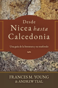 Desde Nicea hasta Calcedonia: Una guia a la literatura y su trasfondo Desde Nicea hasta Calcedonia: Una guia a la literatura y su trasfondo