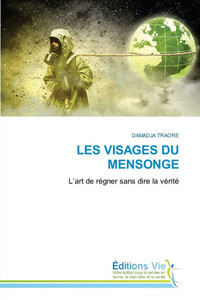 Les Visages Du Mensonge Les Visages Du Mensonge