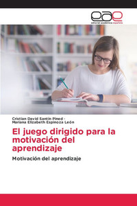 El juego dirigido para la motivación del aprendizaje El juego dirigido para la motivación del aprendizaje