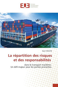 La répartition des risques et des responsabilités La répartition des risques et des responsabilités