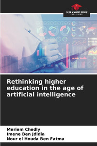 Rethinking higher education in the age of artificial intelligence Rethinking higher education in the age of artificial intelligence