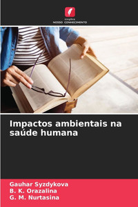 Impactos ambientais na saúde humana Impactos ambientais na saúde humana