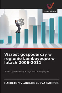 Wzrost gospodarczy w regionie Lambayeque w latach 2006-2011 Wzrost gospodarczy w regionie Lambayeque w latach 2006-2011