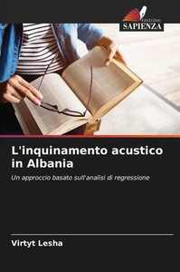L'inquinamento acustico in Albania L'inquinamento acustico in Albania
