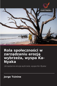 Rola spoleczności w zarządzaniu erozją wybrzeża, wyspa Ka-Nyaka Rola spoleczności w zarządzaniu erozją wybrzeża, wyspa Ka-Nyaka