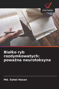 Bialko ryb rozdymkowatych: poważna neurotoksyna Bialko ryb rozdymkowatych: poważna neurotoksyna