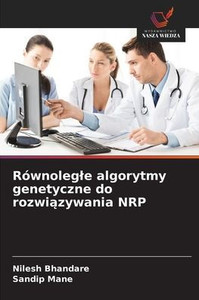 Równolegle algorytmy genetyczne do rozwiązywania NRP Równolegle algorytmy genetyczne do rozwiązywania NRP
