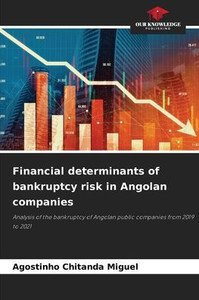 Financial determinants of bankruptcy risk in Angolan companies Financial determinants of bankruptcy risk in Angolan companies