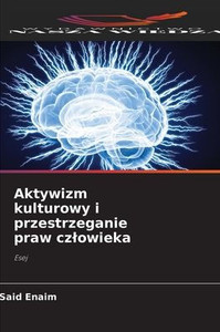 Aktywizm kulturowy i przestrzeganie praw czlowieka Aktywizm kulturowy i przestrzeganie praw czlowieka