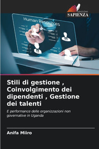 Stili di gestione, Coinvolgimento dei dipendenti, Gestione dei talenti Stili di gestione, Coinvolgimento dei dipendenti, Gestione dei talenti
