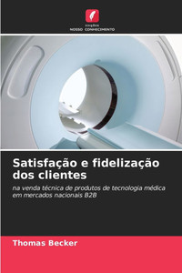Satisfação e fidelização dos clientes Satisfação e fidelização dos clientes