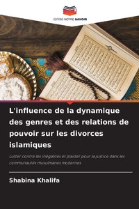 L'influence de la dynamique des genres et des relations de pouvoir sur les divorces islamiques L'influence de la dynamique des genres et des relations de pouvoir sur les divorces islamiques
