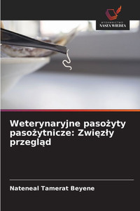 Weterynaryjne pasożyty pasożytnicze: Zwięzly przegląd Weterynaryjne pasożyty pasożytnicze: Zwięzly przegląd