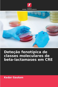 Deteção fenotípica de classes moleculares de beta-lactamases em CRE Deteção fenotípica de classes moleculares de beta-lactamases em CRE