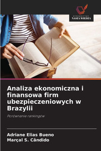 Analiza ekonomiczna i finansowa firm ubezpieczeniowych w Brazylii Analiza ekonomiczna i finansowa firm ubezpieczeniowych w Brazylii