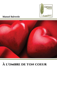 À l'ombre de ton coeur À l'ombre de ton coeur
