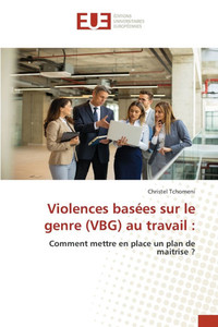 Violences basées sur le genre (VBG) au travail Violences basées sur le genre (VBG) au travail