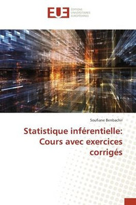 Statistique inférentielle: Cours avec exercices corrigés Statistique inférentielle: Cours avec exercices corrigés