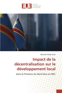 Impact de la décentralisation sur le développement local Impact de la décentralisation sur le développement local
