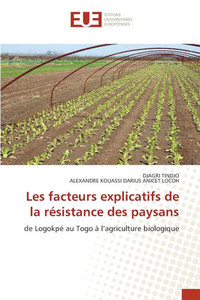 Les facteurs explicatifs de la résistance des paysans Les facteurs explicatifs de la résistance des paysans