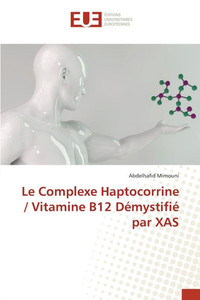 Le Complexe Haptocorrine / Vitamine B12 Démystifié par XAS