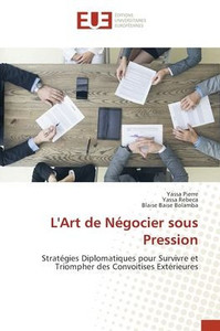 L'Art de Négocier sous Pression